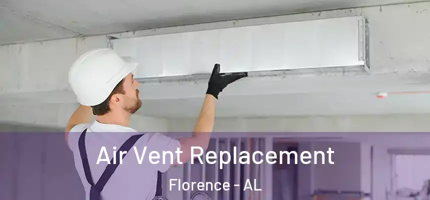  Air Vent Replacement Florence - AL
