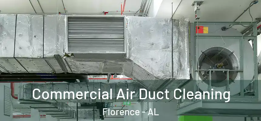  Commercial Air Duct Cleaning Florence - AL
